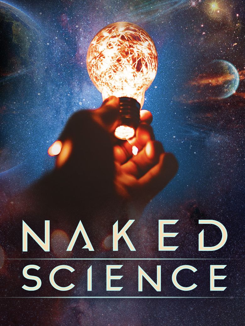 Naked Science Watch Episodes On Hoopla Tubi PlutoTV Vudu The Roku