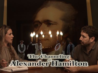 The Channeling Of Alexander Hamilton Where To Watch And Stream Online