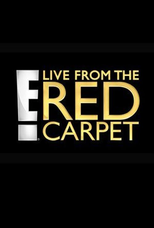 E Live From The Red Carpet User Lists Reelgood