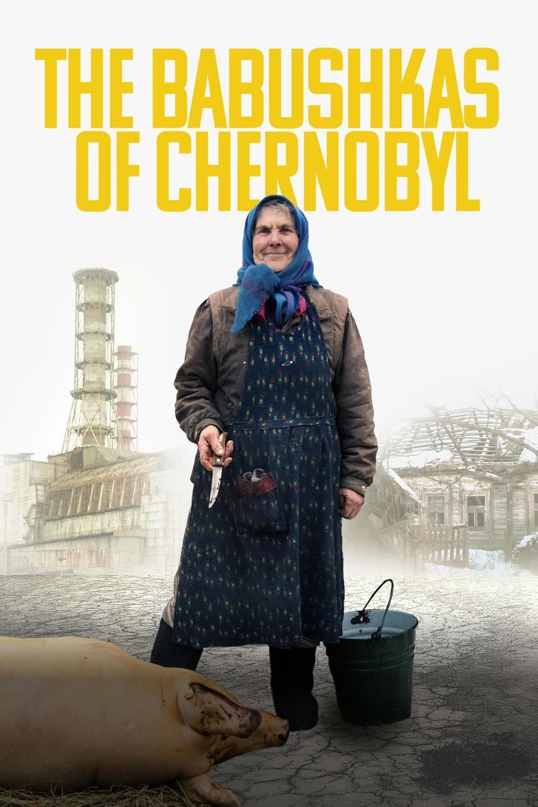 The Babushkas of Chernobyl Poster
