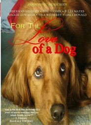  For the Love of a Dog Poster