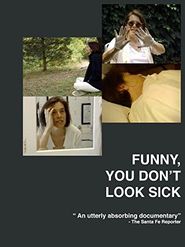  Funny, You Don't Look Sick Poster