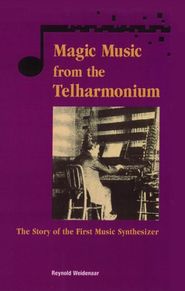 Magic Music from the Telharmonium Poster