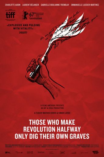  Those Who Make Revolution Halfway Only Dig Their Own Graves Poster