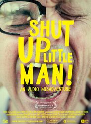  Shut Up Little Man Poster