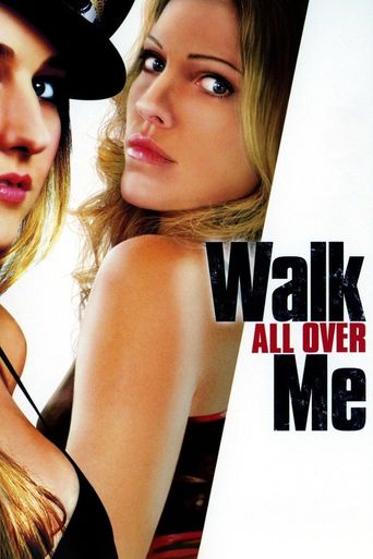  Walk All Over Me Poster