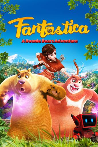  Fantastica: A Boonie Bears Adventure Poster