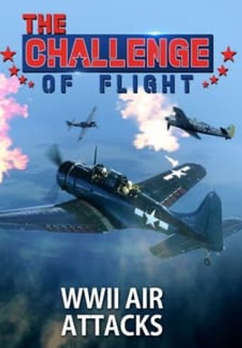  The Challenge of Flight - WWII Air Attacks Poster