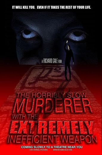  The Horribly Slow Murderer with the Extremely Inefficient Weapon Poster