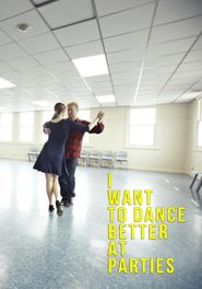  I Want to Dance Better at Parties Poster