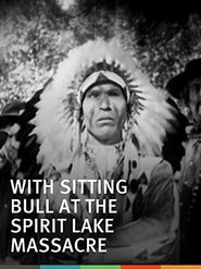  With Sitting Bull at the Spirit Lake Massacre Poster