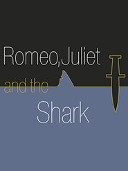  Romeo, Juliet and the Shark Poster