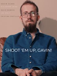  Shoot 'Em Up, Gavin! Poster