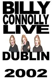  Billy Connolly - Live in Dublin 2002 Poster