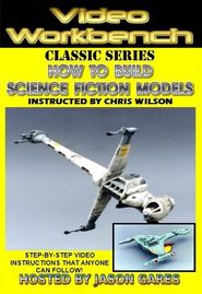  Video Workbench: How to Build Science Fiction Models Poster