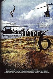  On the Pipe 6: Pack It Up Poster