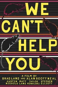 We Can't Help You Poster