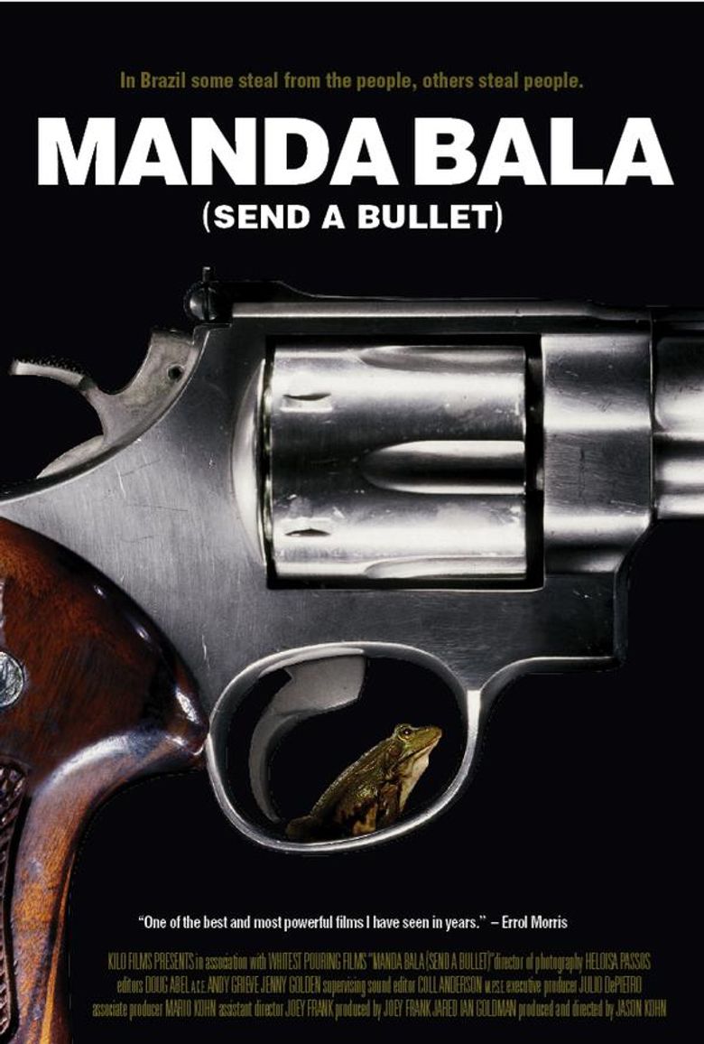 Manda Bala (Send a Bullet) Poster