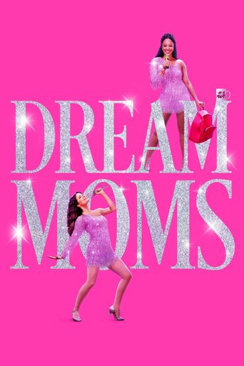  Dream Moms Poster