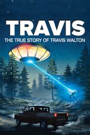  Travis: The True Story of Travis Walton Poster