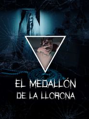  El medallón de La Llorona Poster
