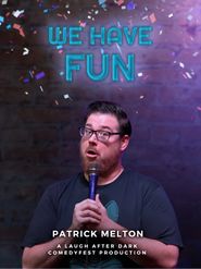  Patrick Melton: We Have Fun Poster