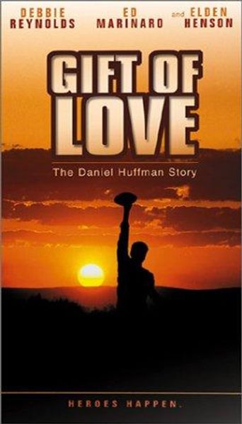  A Gift of Love: The Daniel Huffman Story Poster