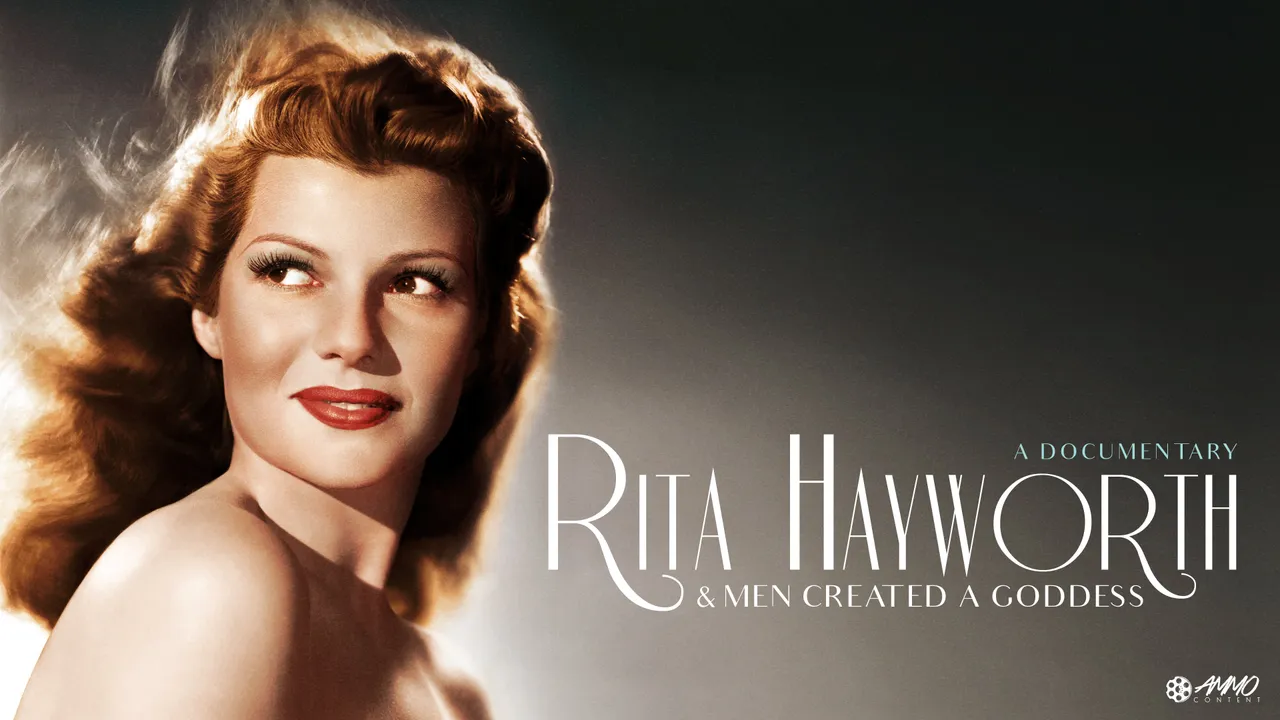 Rita Hayworth: And Men Created a Goddess (2017): Where to Watch and ...