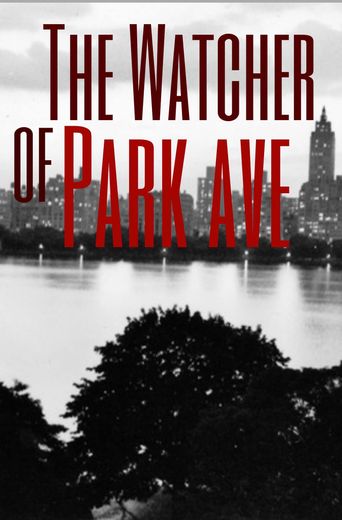  The Watcher of Park Ave Poster