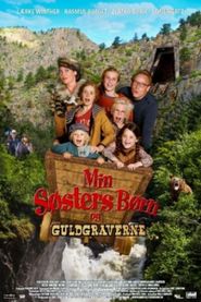  Min søsters børn og guldgraverne Poster
