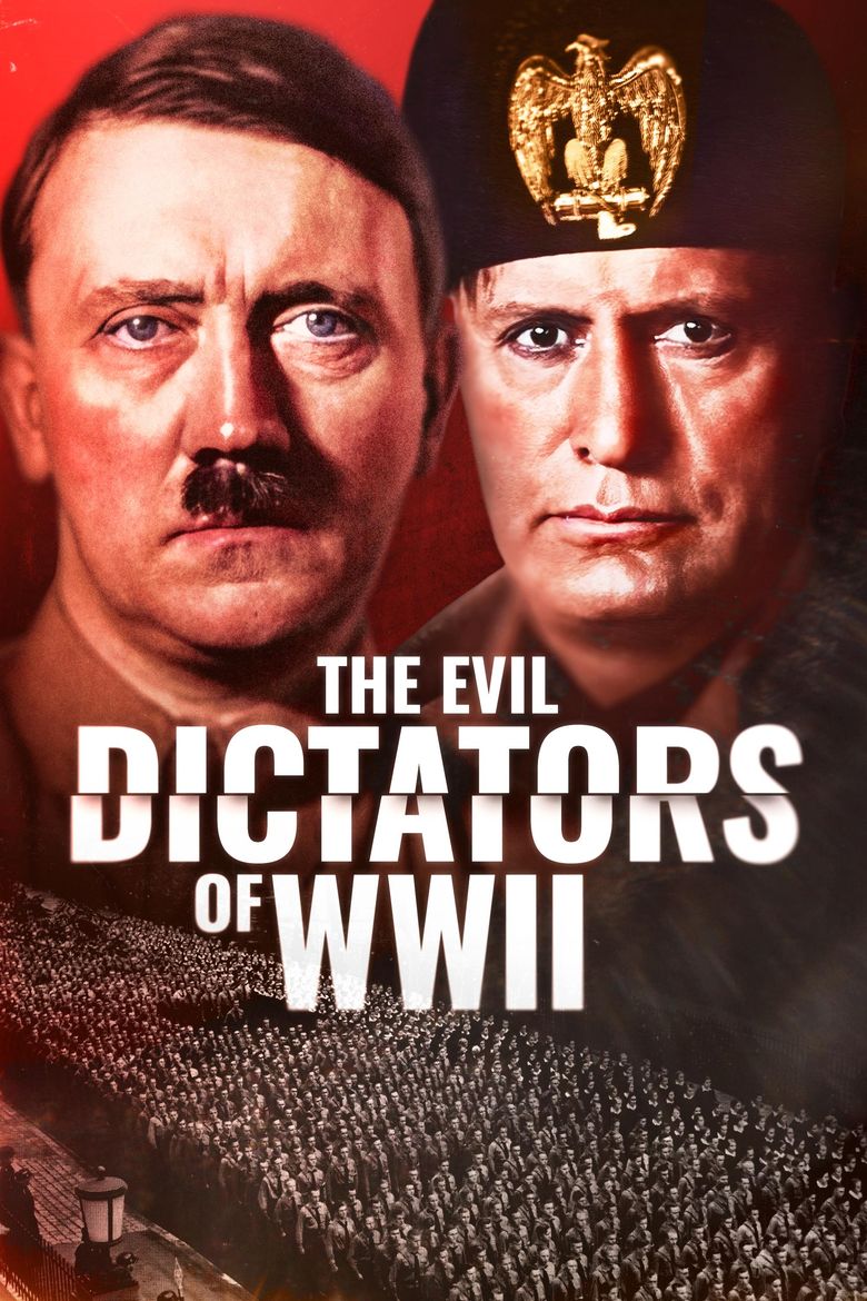The Evil Dictators of WWII