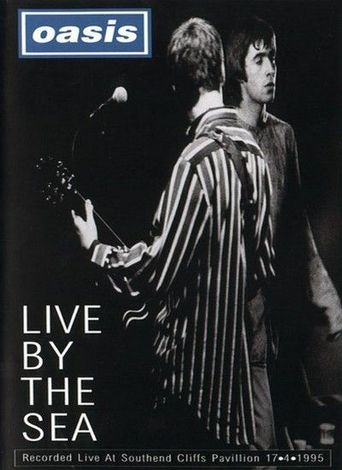  Oasis: Live By The Sea Poster
