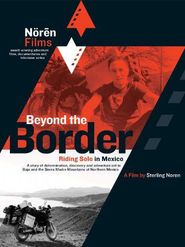  Beyond the Border (Riding Solo in Mexico) Poster