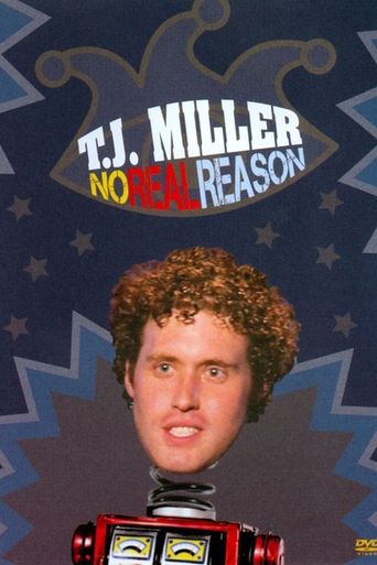  T.J. Miller: No Real Reason Poster