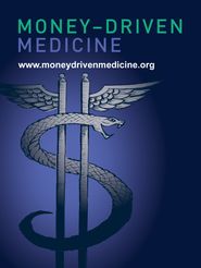  Money Driven Medicine Poster