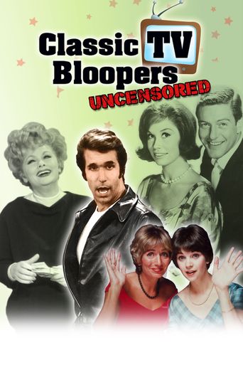  Classic TV Bloopers Uncensored Poster