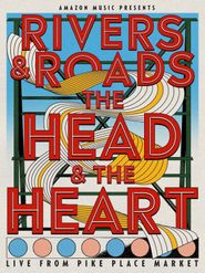  Rivers and Roads: The Head And The Heart - Live from Pike Place Market Poster