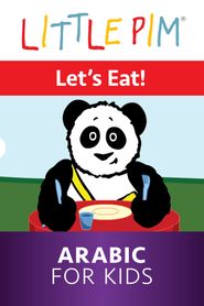  Little Pim: Let’s Eat! - Arabic for Kids Poster