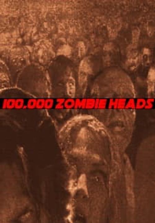 100,000 Zombie Heads Poster