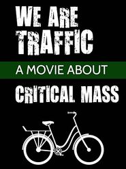  We are Traffic! Poster