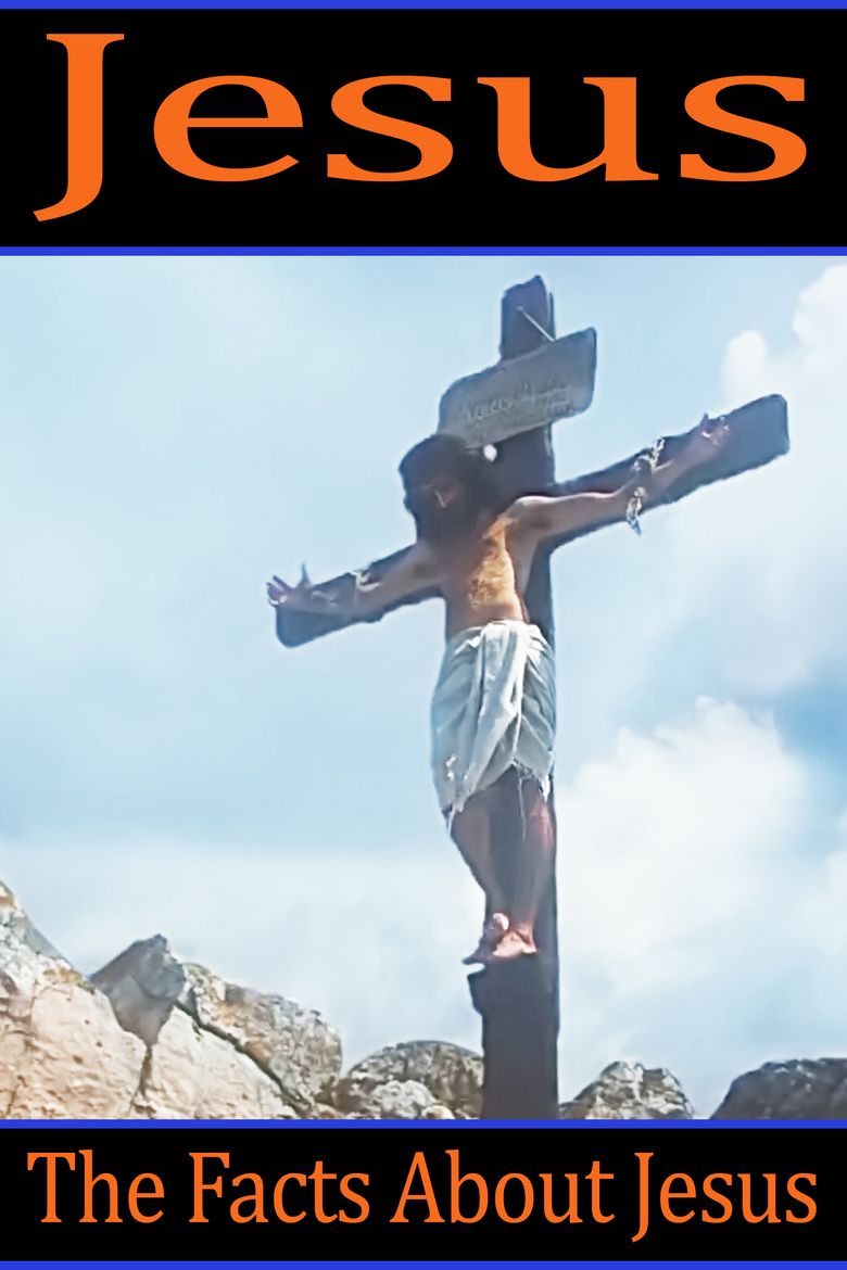 Jesus: The Facts About Jesus