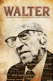  Walter: Lessons from the World's Oldest People Poster