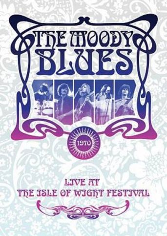  The Moody Blues: Threshold of a Dream - Live at the Isle of Wight Festival 1970 Poster