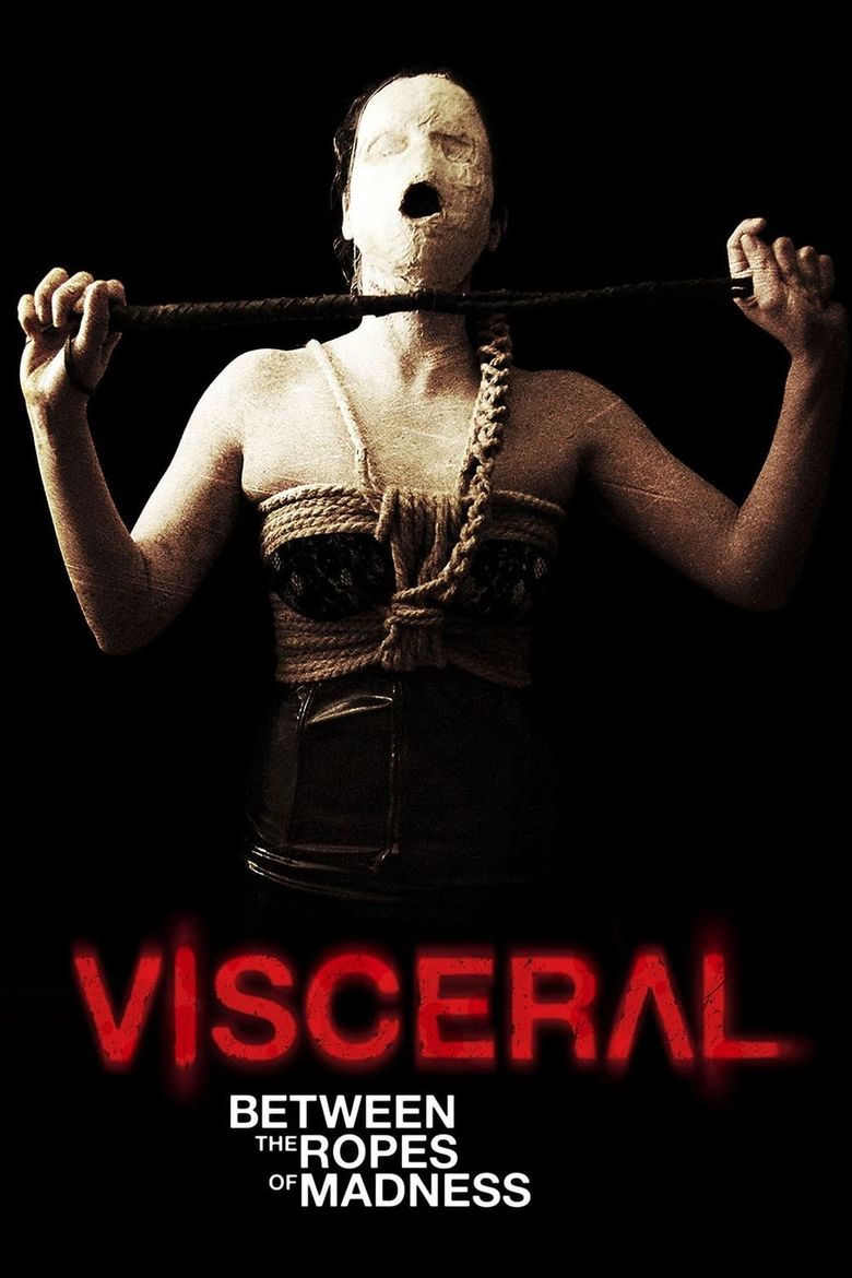 Visceral: Between the Ropes of Madness Poster
