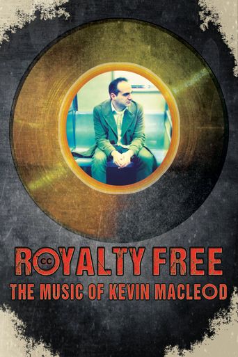  Royalty Free: The Music of Kevin MacLeod Poster