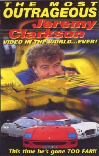  The Most Outrageous Jeremy Clarkson Video In the World... Ever! Poster