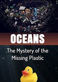  Océans, le mystère plastique Poster