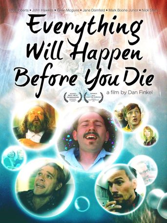  Everything Will Happen Before You Die Poster