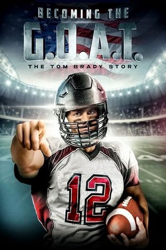  Becoming the G.O.A.T.: The Tom Brady Story Poster