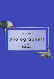  On Camera: Photographers at the BBC Poster